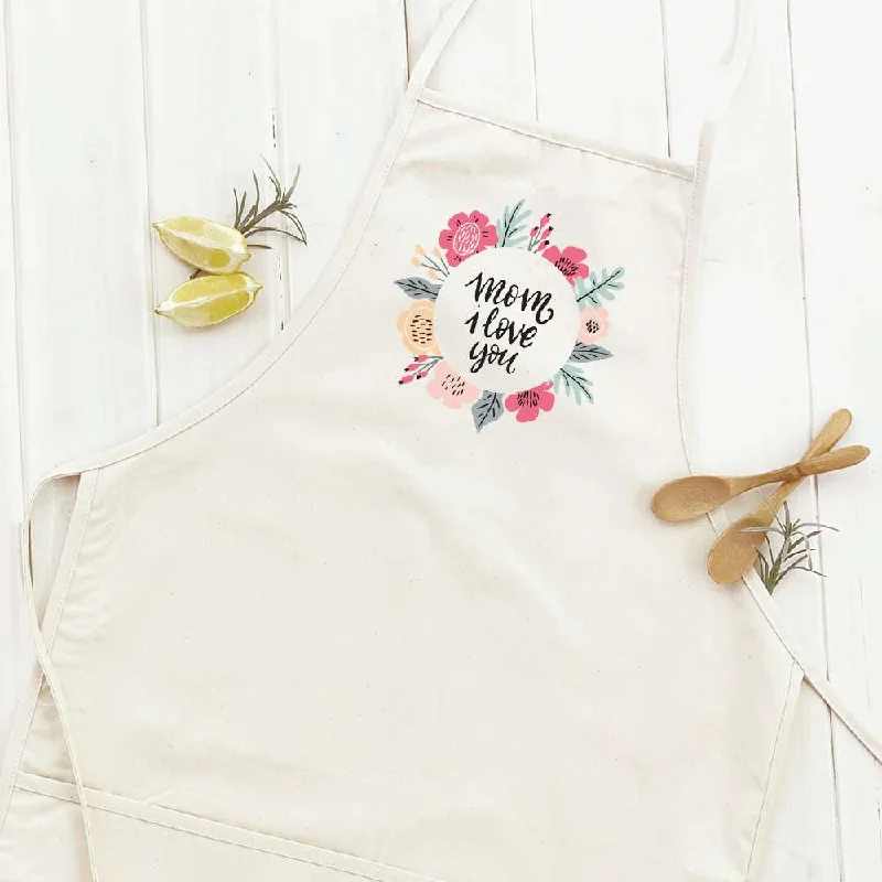 Mom I Love You Flowers - Women's Apron